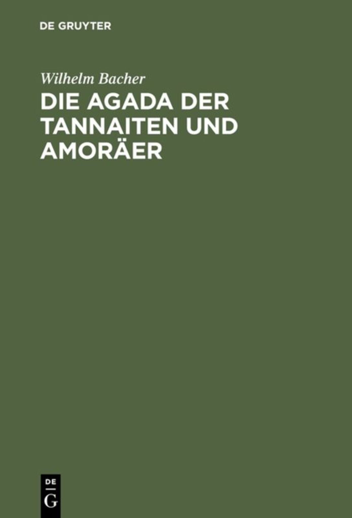 Cover image for Die Agada der Tannaiten und Amoräer ISBN 9783111319438
