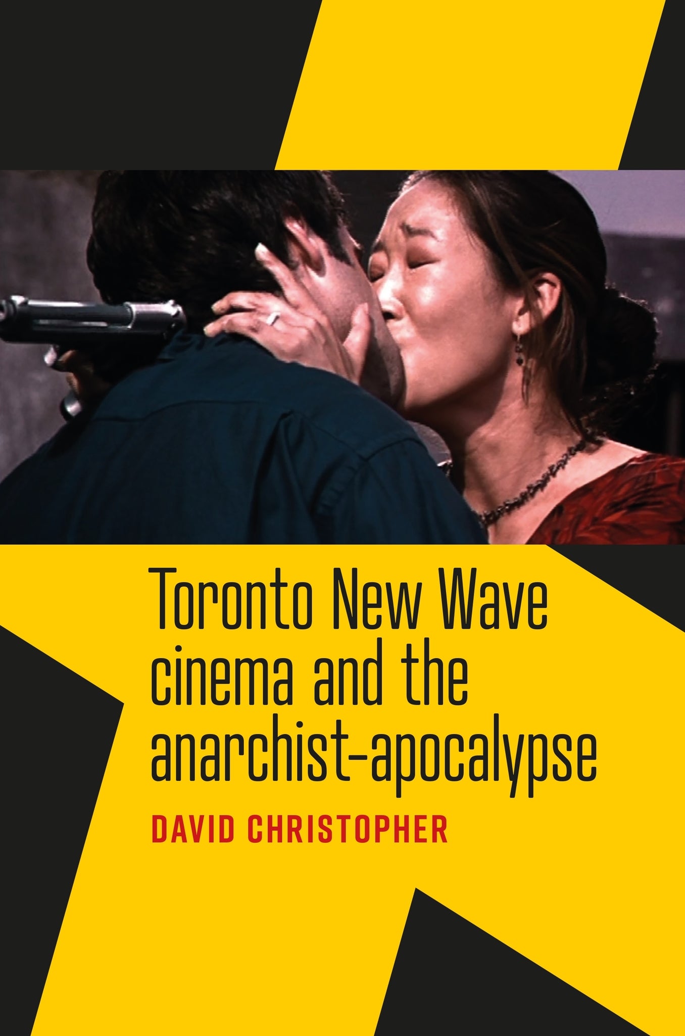 Cover image for Toronto New Wave cinema and the anarchist-apocalypse ISBN 9781526188366