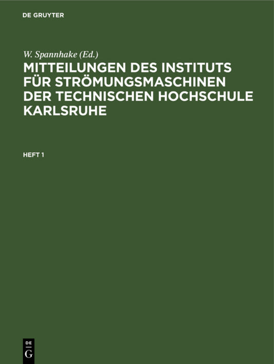 Mitteilungen des Instituts für Strömungsmaschinen der Technischen Hochschule Karlsruhe. Heft 1