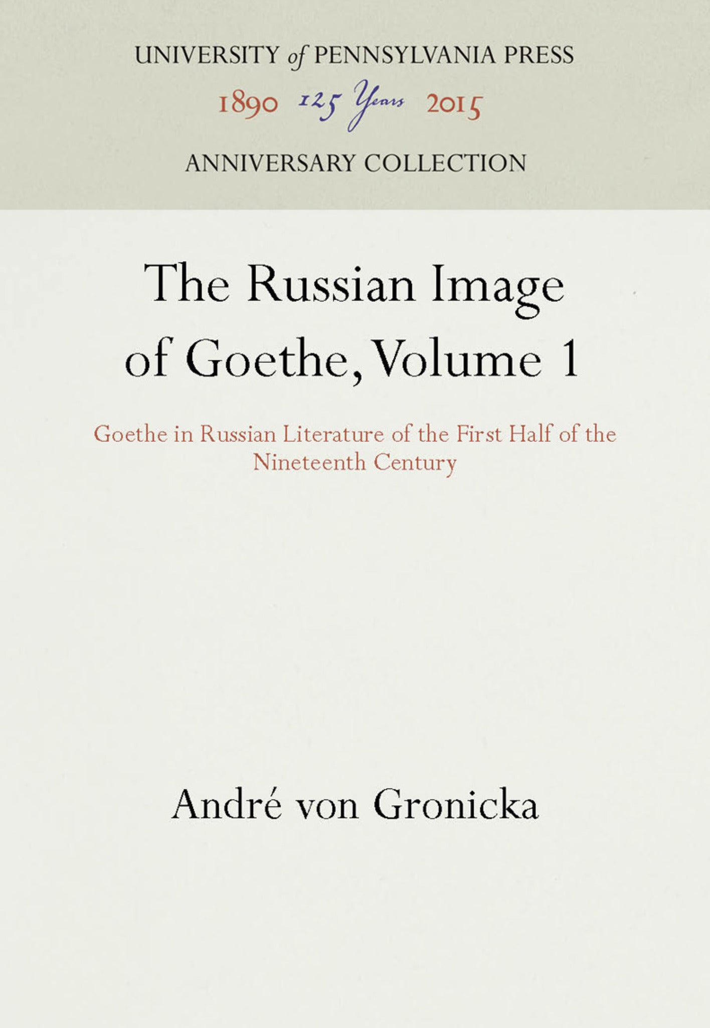 The Russian Image of Goethe, Volume 1