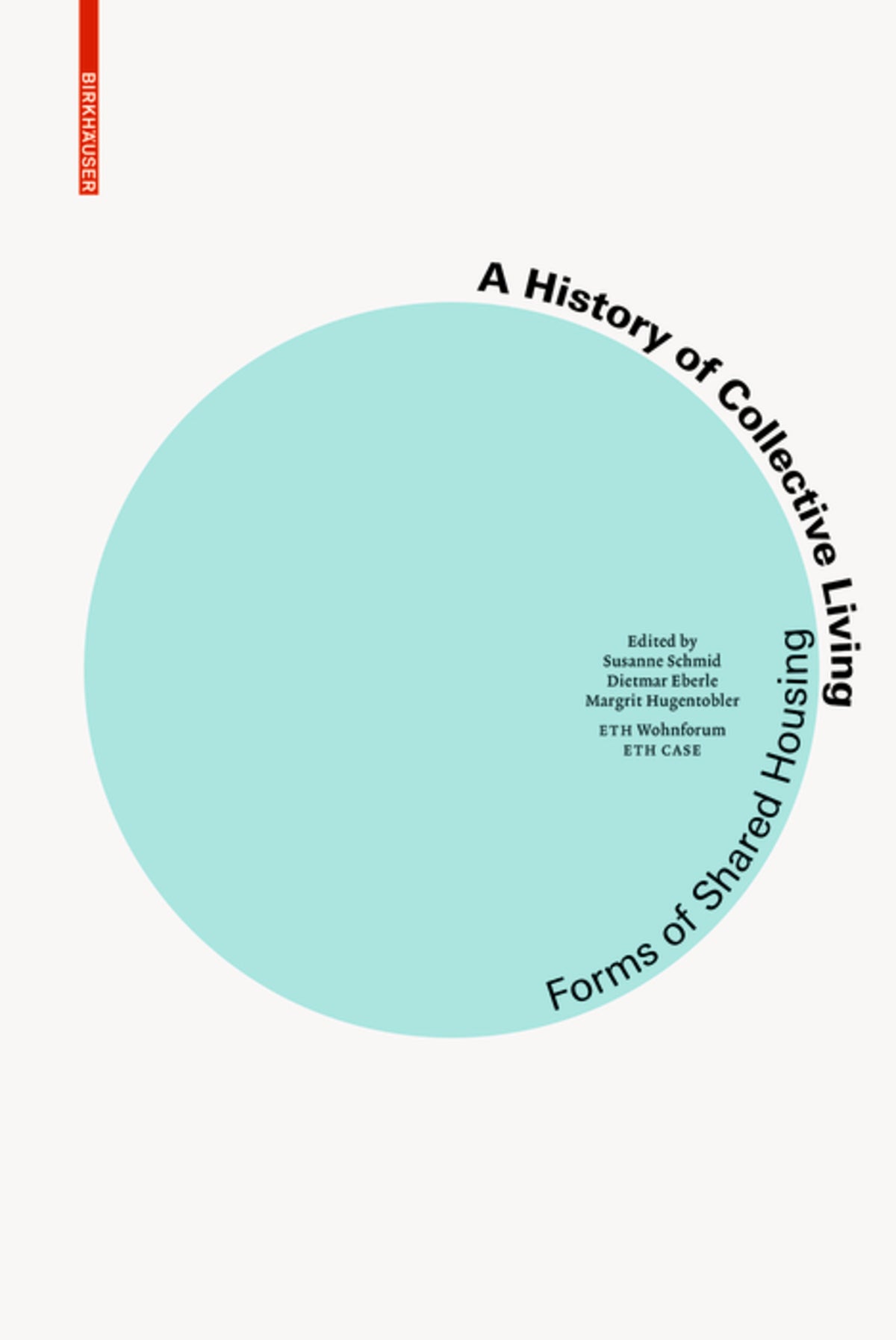 Cover image for A History of Collective Living ISBN 9783035618501
