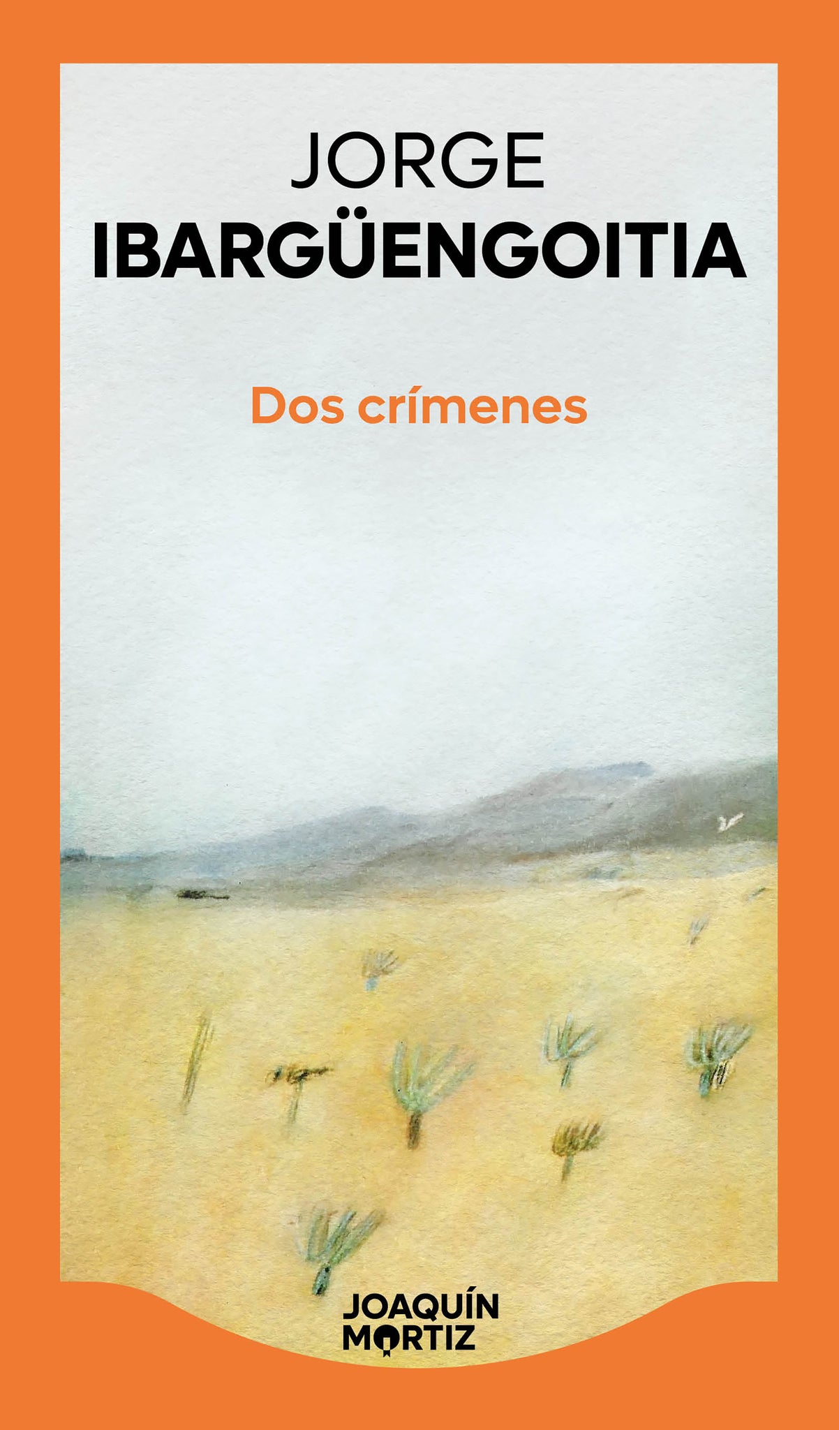 Dos crímenes (Novela) / Two Crimes (A Novel)