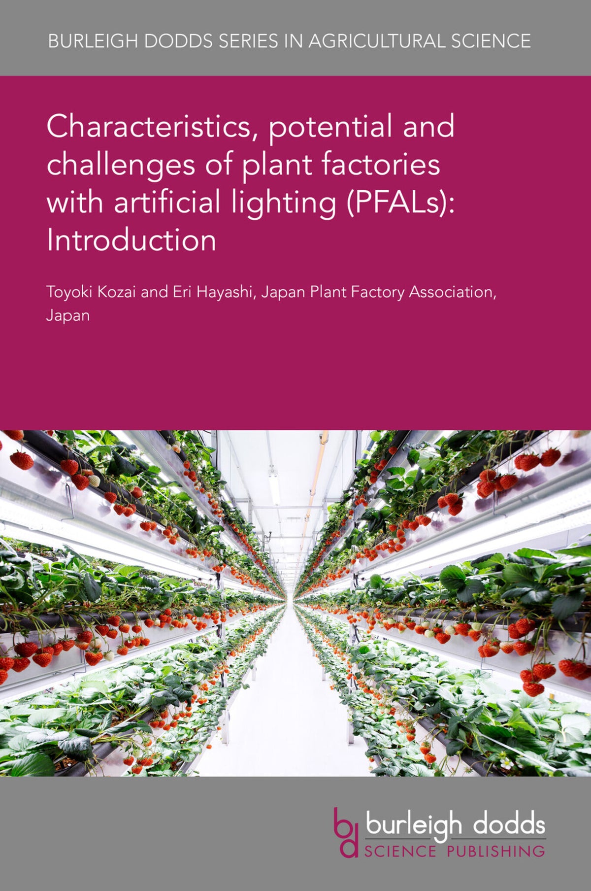 Characteristics, potential and challenges of plant factories with artificial lighting (PFALs): Introduction
