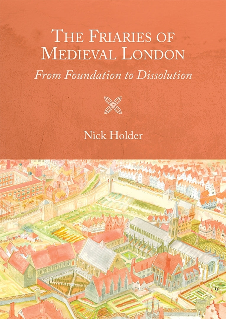 Cover image for The Friaries of Medieval London ISBN 9781783272242