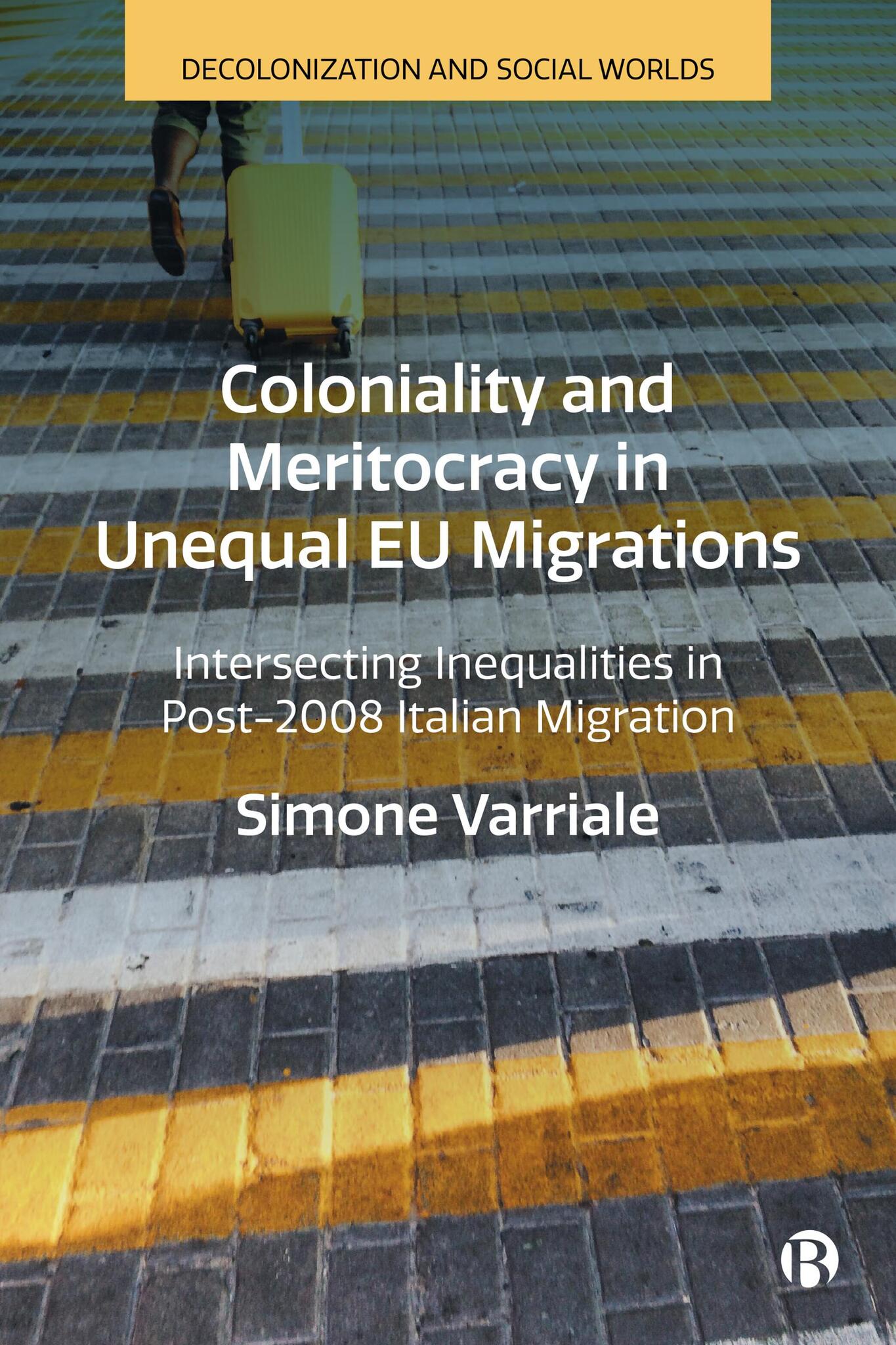 Cover image for Coloniality and Meritocracy in Unequal EU Migrations ISBN 9781529222708