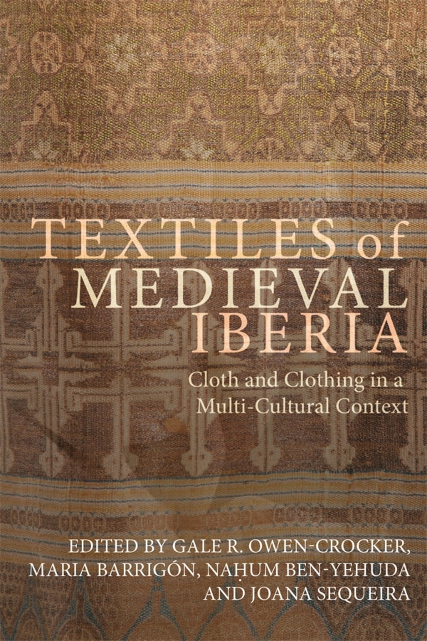Cover image for Textiles of Medieval Iberia ISBN 9781837656028