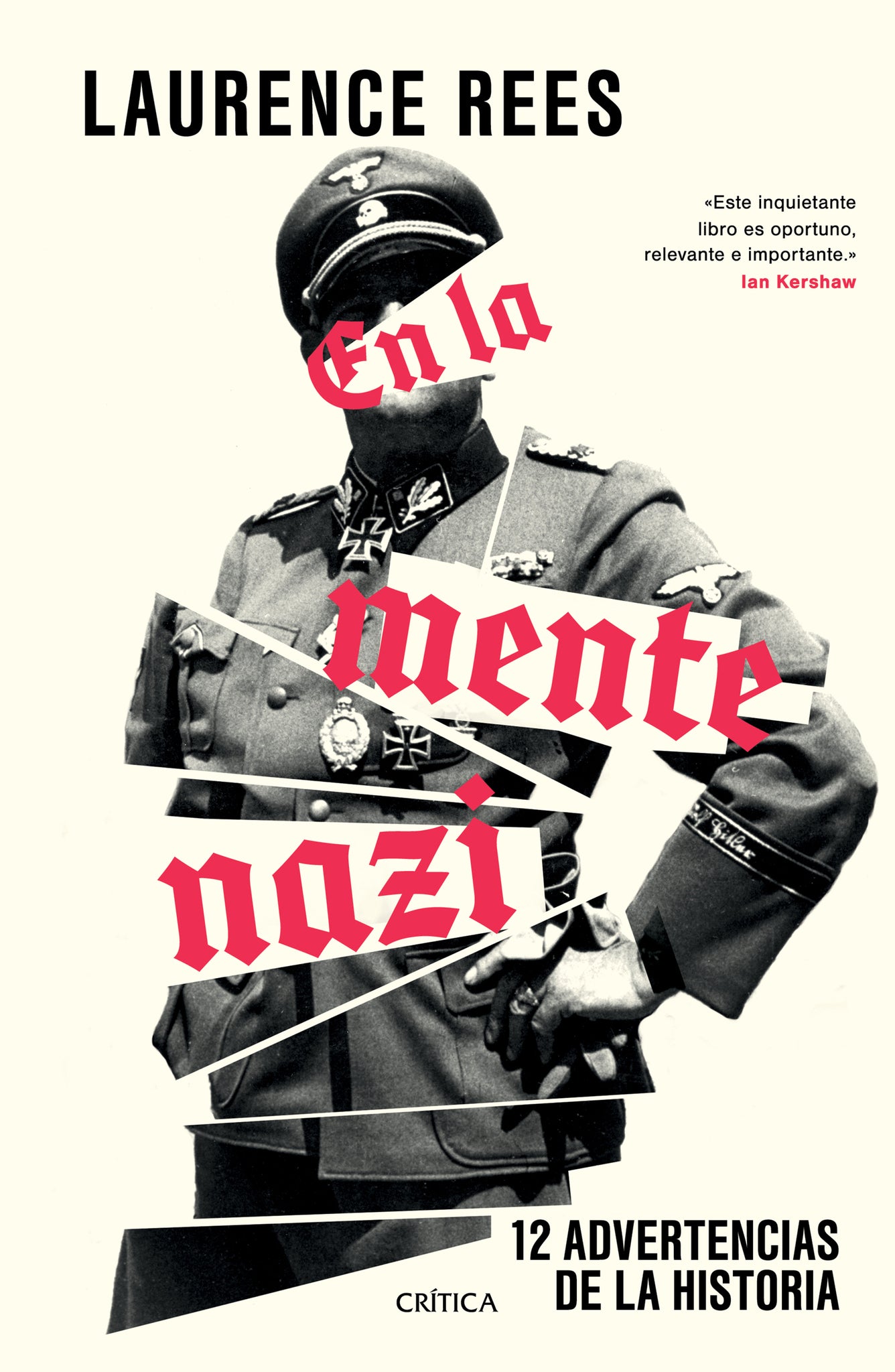 En la mente nazi: 12 advertencias de la historia / The Nazi Mind: Twelve Warnings from History