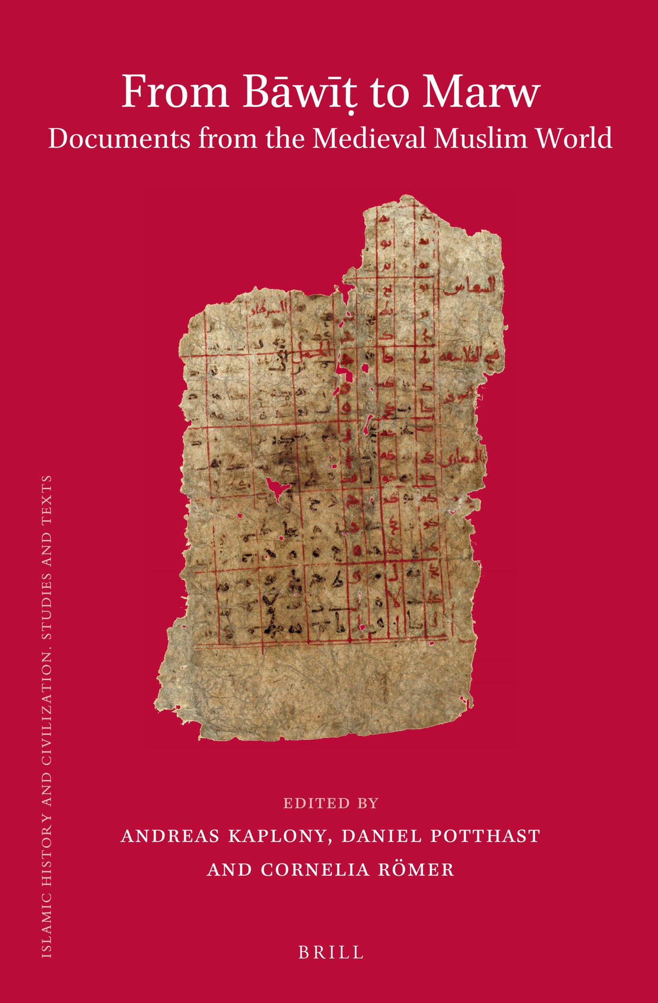 From Bāwīṭ to Marw. Documents from the Medieval Muslim World
