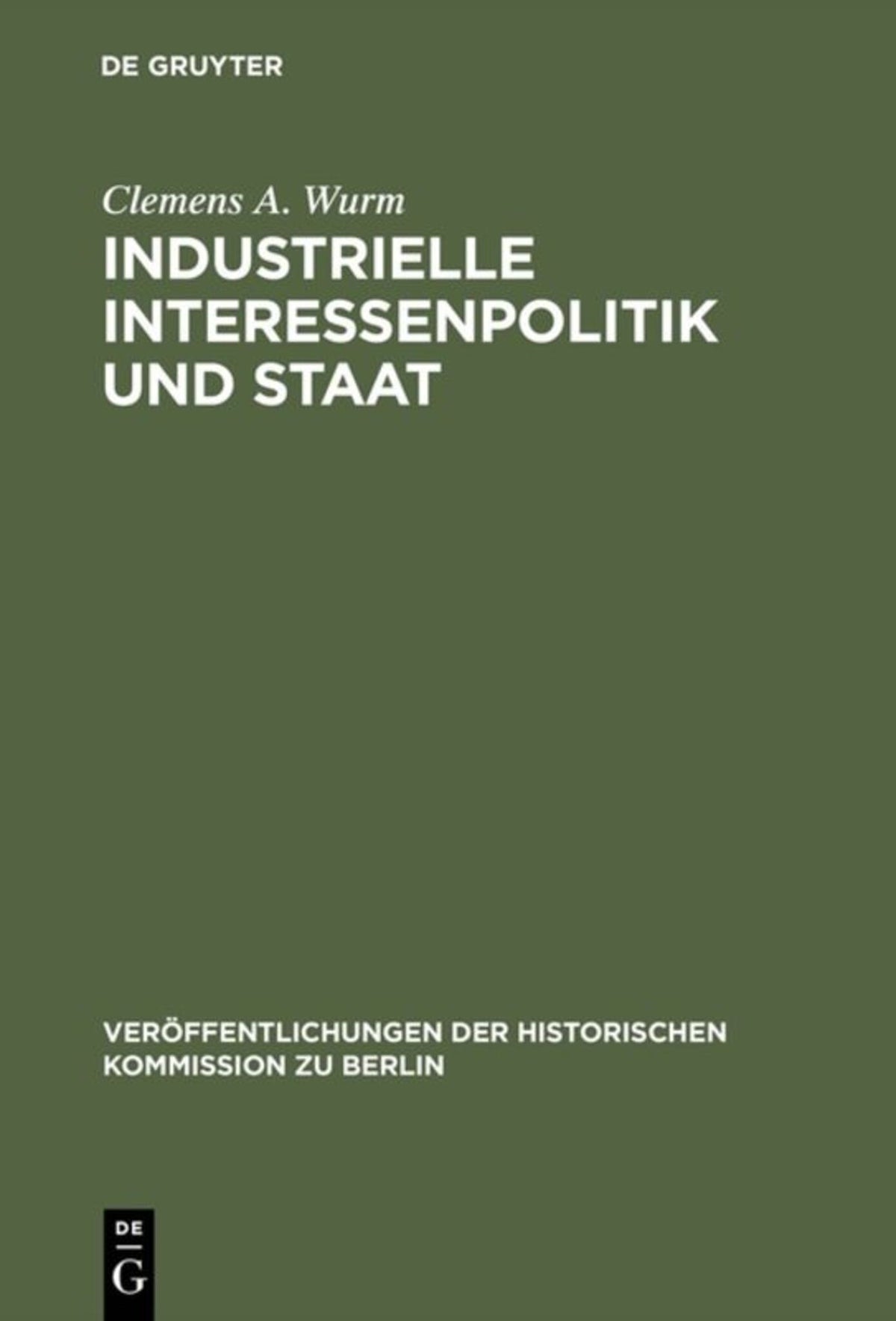 Cover image for Industrielle Interessenpolitik und Staat ISBN 9783110111859