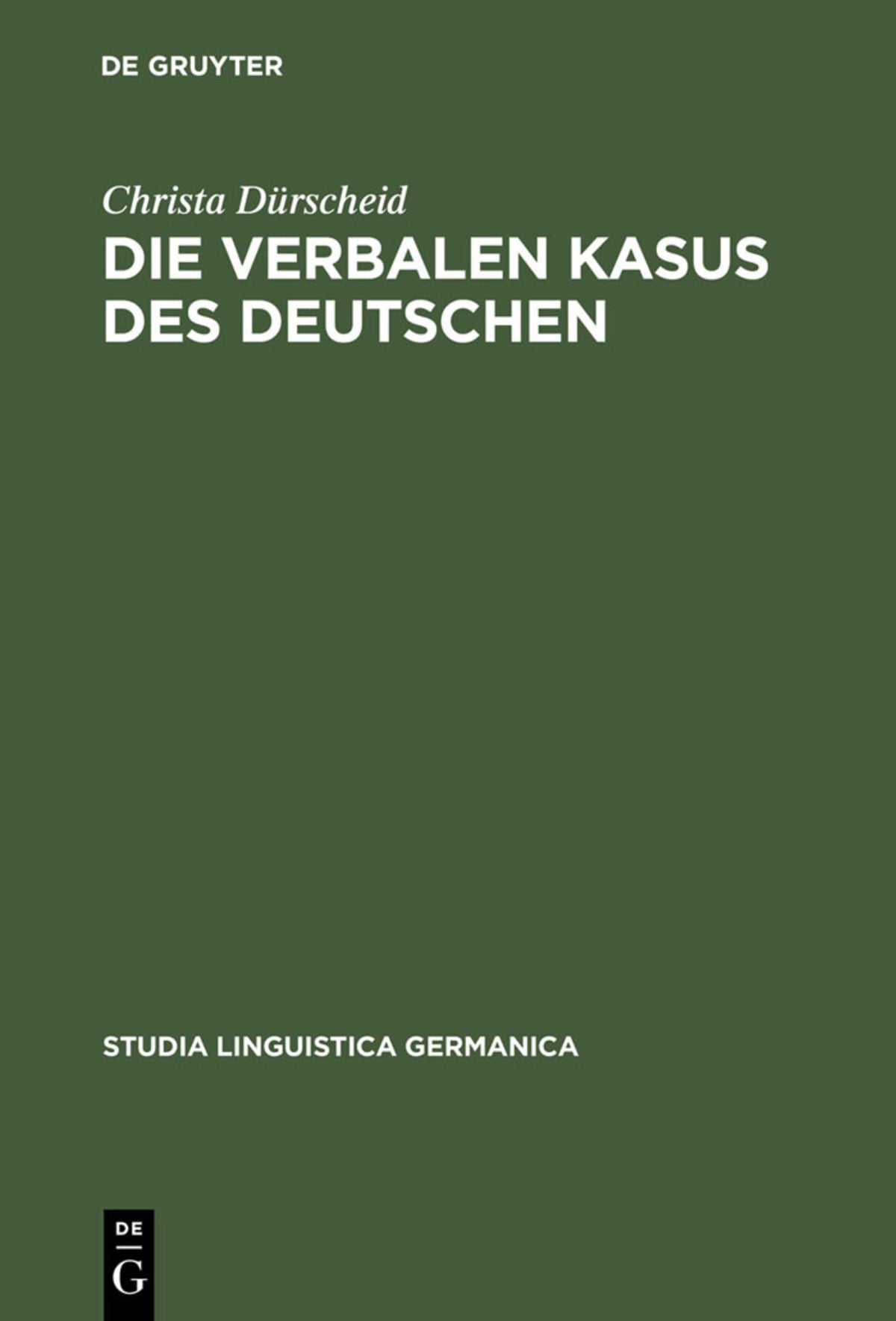 Cover image for Die verbalen Kasus des Deutschen ISBN 9783110164923