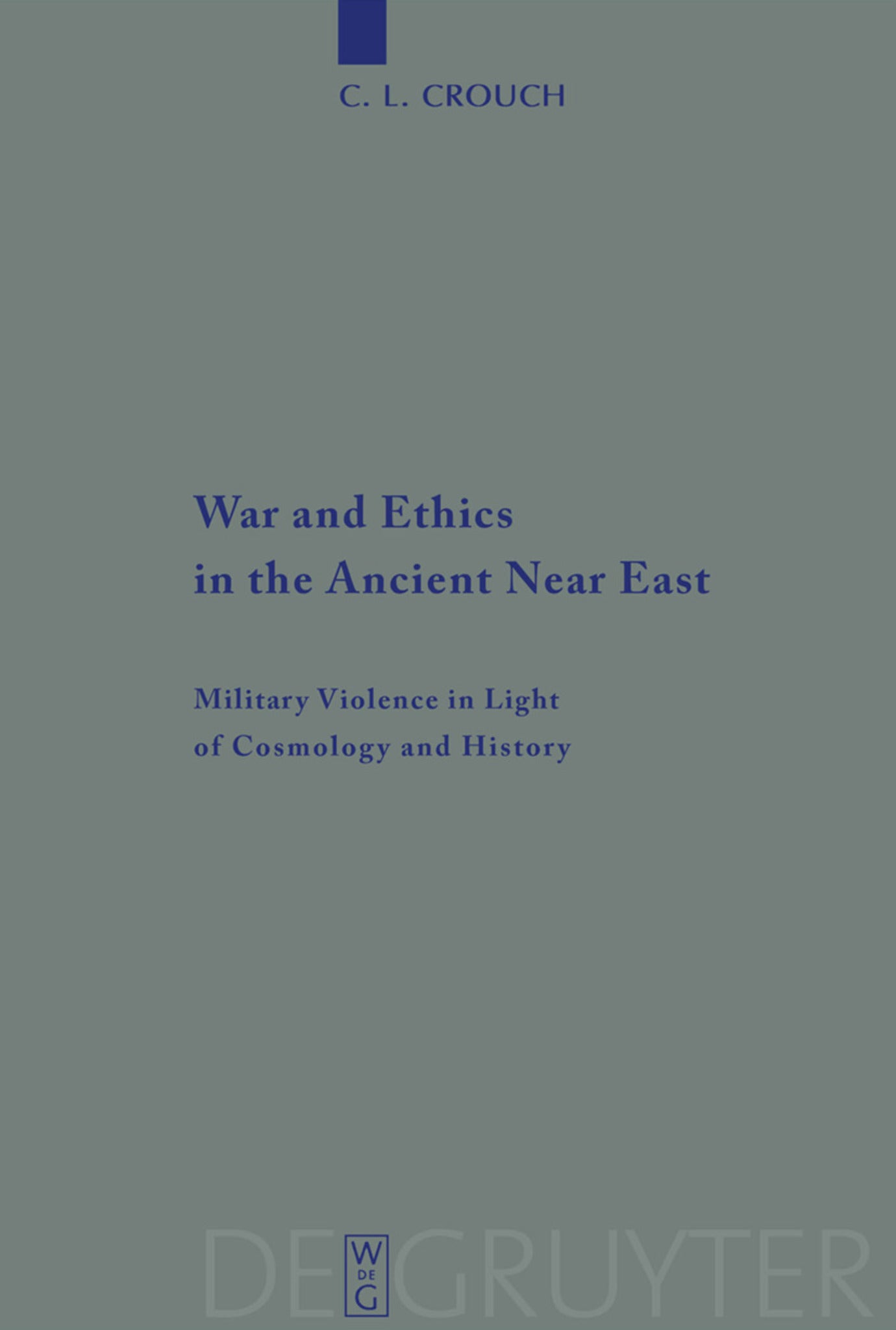 War and Ethics in the Ancient Near East