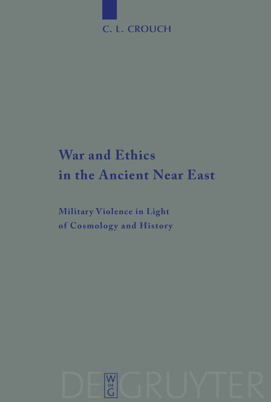 War and Ethics in the Ancient Near East