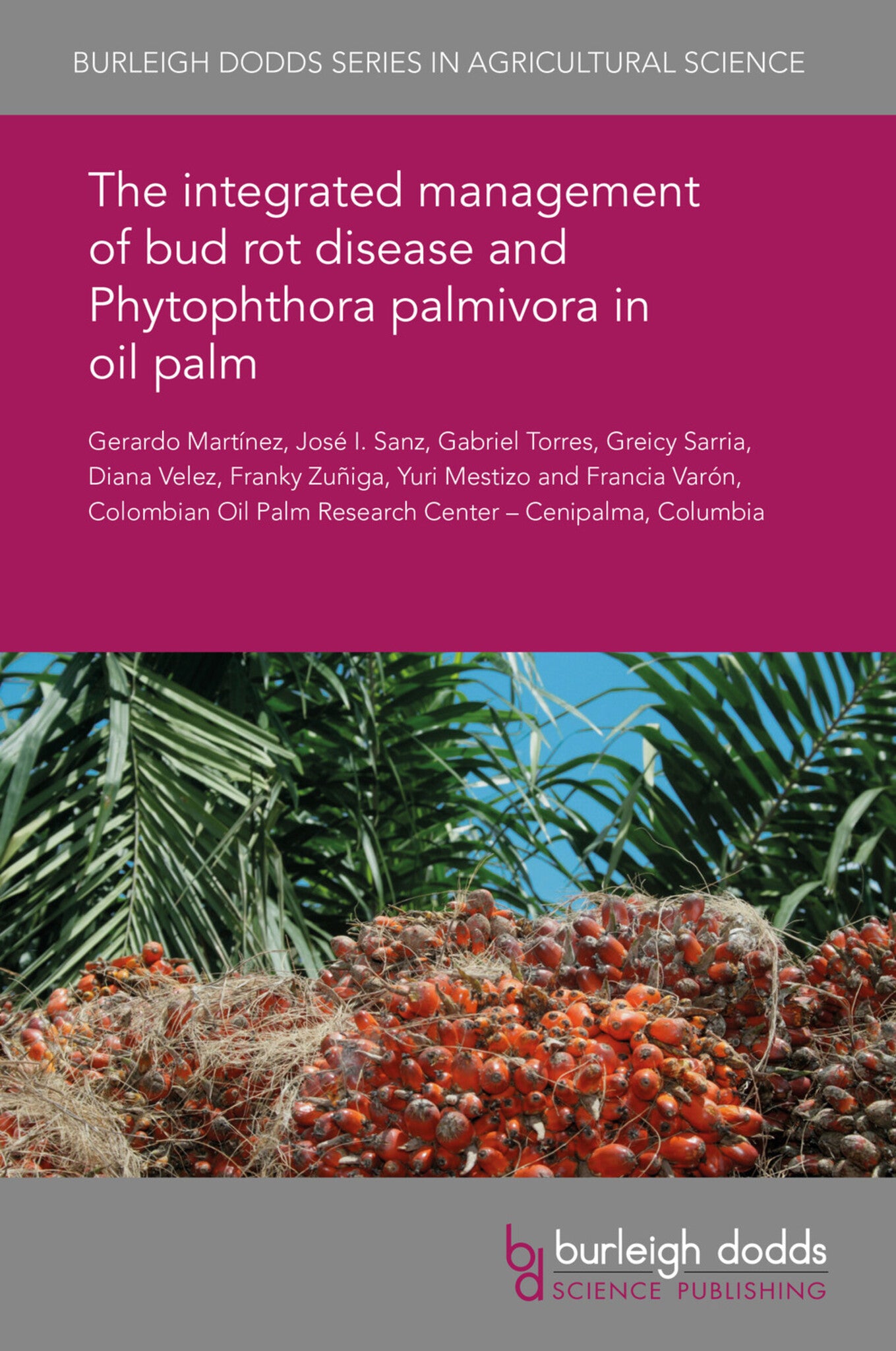 Cover image for The integrated management of bud rot disease and Phytophthora palmivora in oil palm ISBN 9781838794842