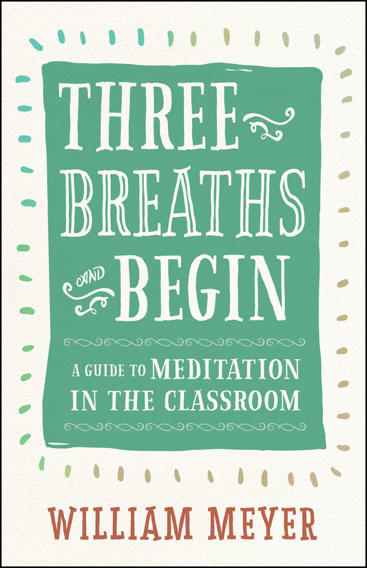 Three Breaths and Begin