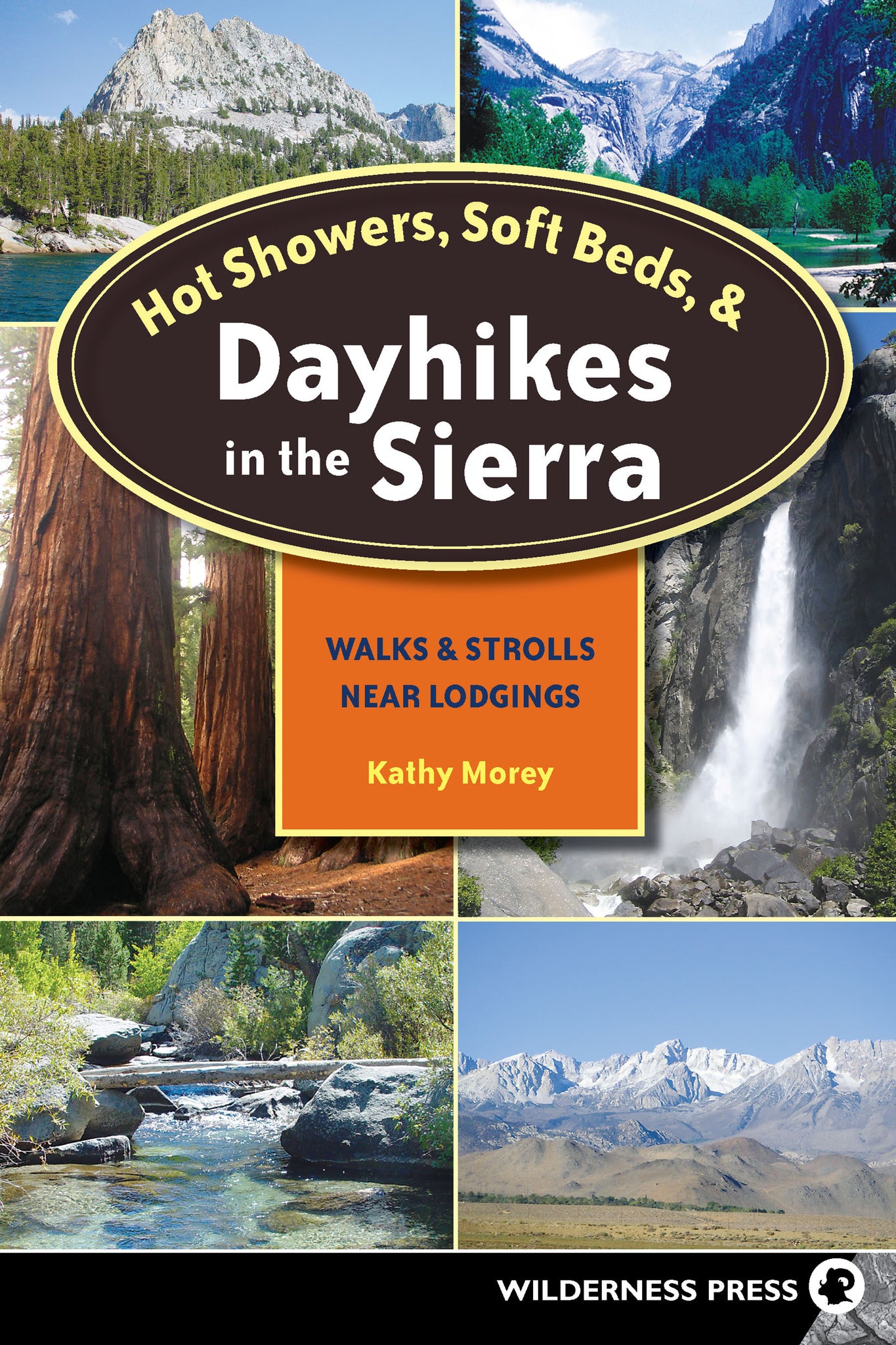 Cover image for Hot Showers, Soft Beds, and Dayhikes in the Sierra ISBN 9780899975566