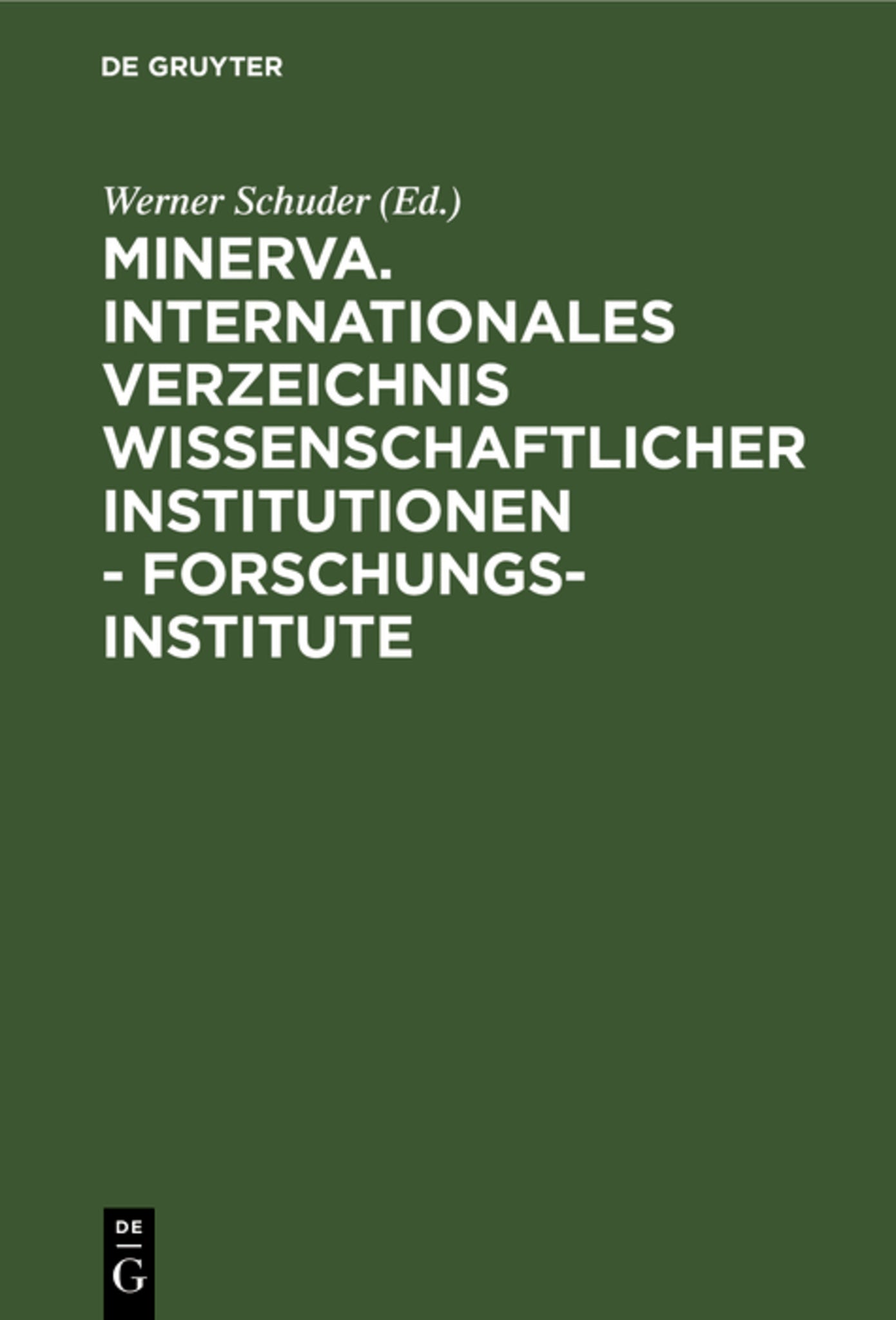Minerva. Internationales Verzeichnis wissenschaftlicher Institutionen - Forschungsinstitute