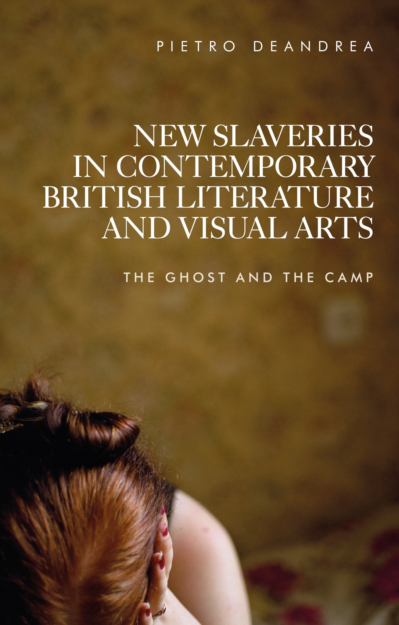 Cover image for New slaveries in contemporary British literature and visual arts ISBN 9781526155825