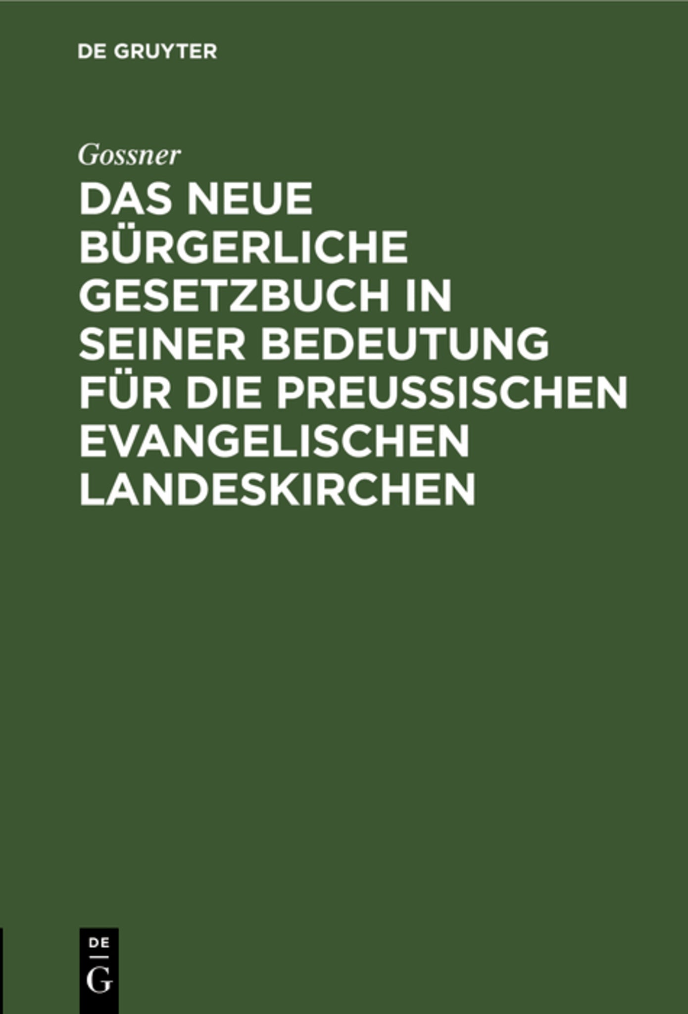 Das neue bürgerliche Gesetzbuch in seiner Bedeutung für die preußischen evangelischen Landeskirchen