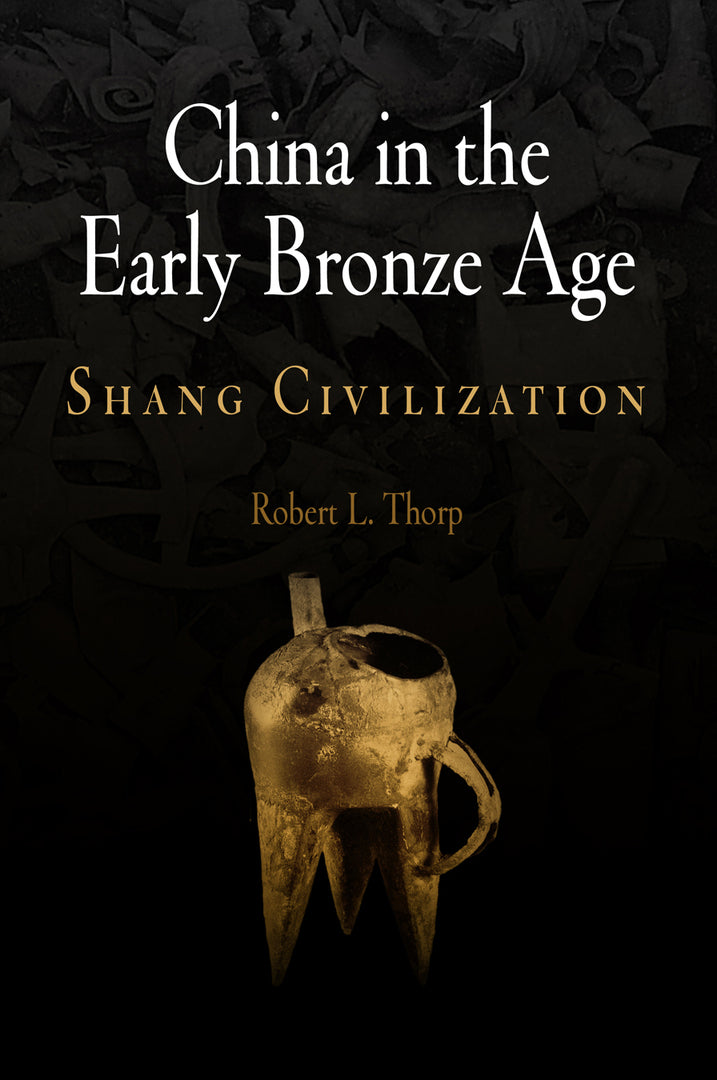 Cover image for China in the Early Bronze Age ISBN 9780812239102