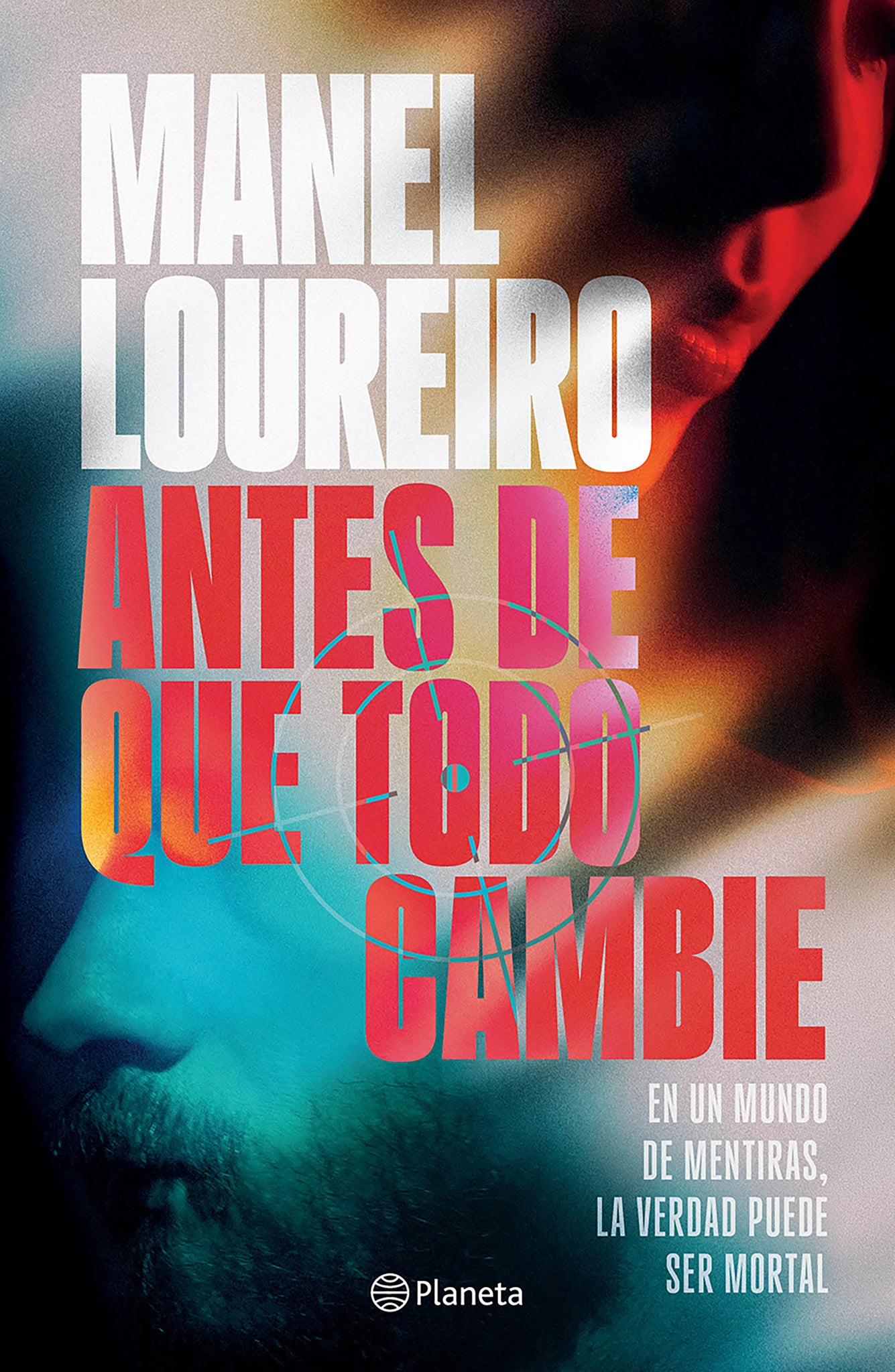 Antes de que todo cambie (Novela) / Before Everything Changes (A Novel)