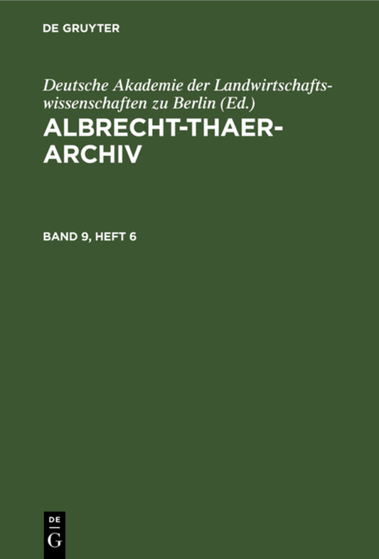 Albrecht-Thaer-Archiv. Band 9, Heft 6