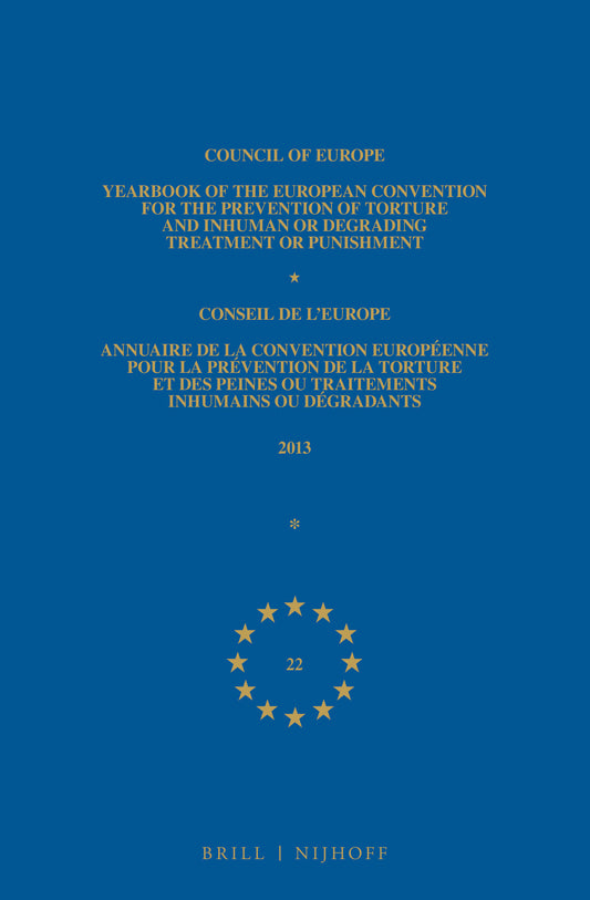 Yearbook of the European Convention for the Prevention of Torture and Inhuman or Degrading Treatment or Punishment/Annuaire de la convention européenne pour la prévention de la torture et des peines ou traitements inhumains ou dégradants