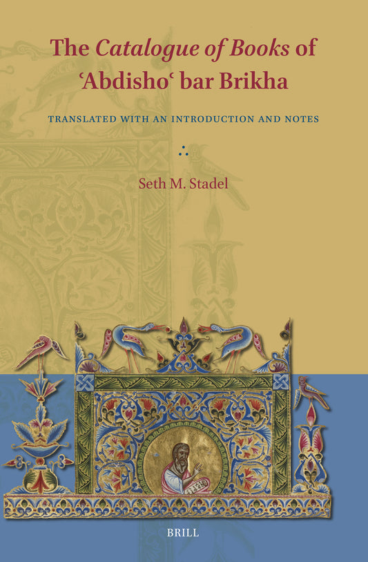 The Catalogue of Books of ʿAbdishoʿ bar Brikha