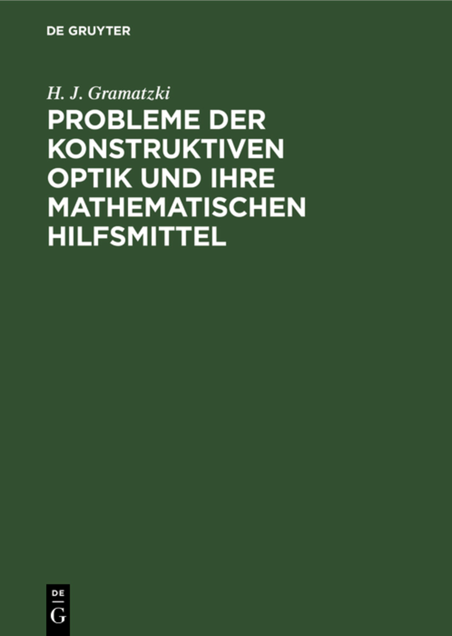 Probleme der konstruktiven Optik und ihre mathematischen Hilfsmittel