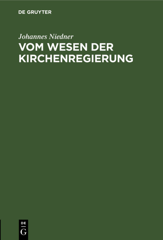 Vom Wesen der Kirchenregierung