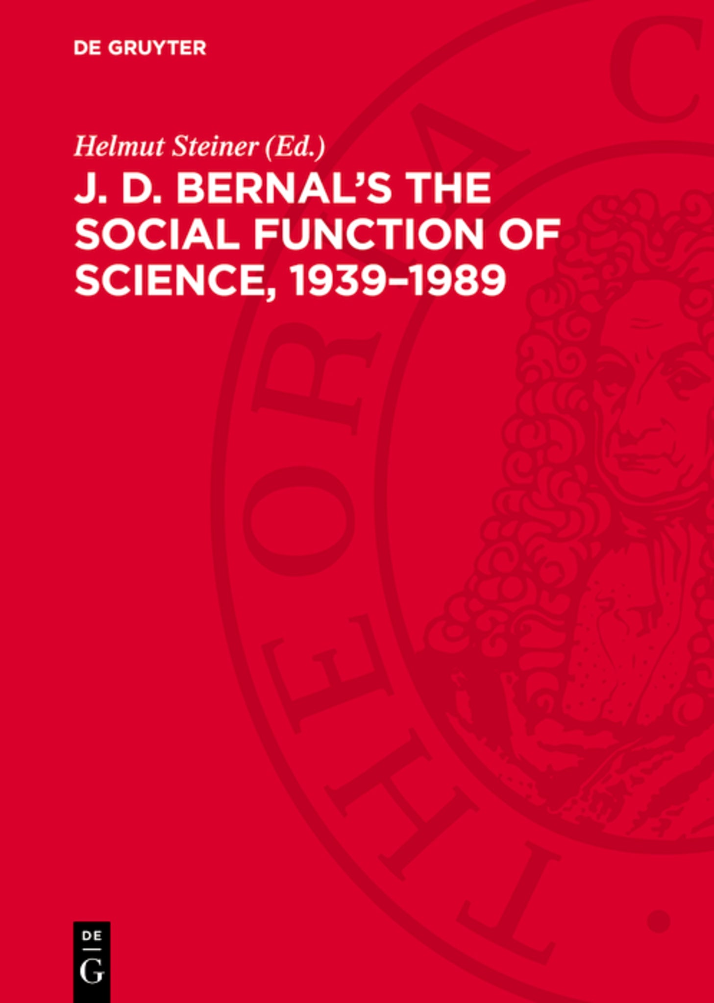 J. D. Bernal's The social function of science, 1939–1989