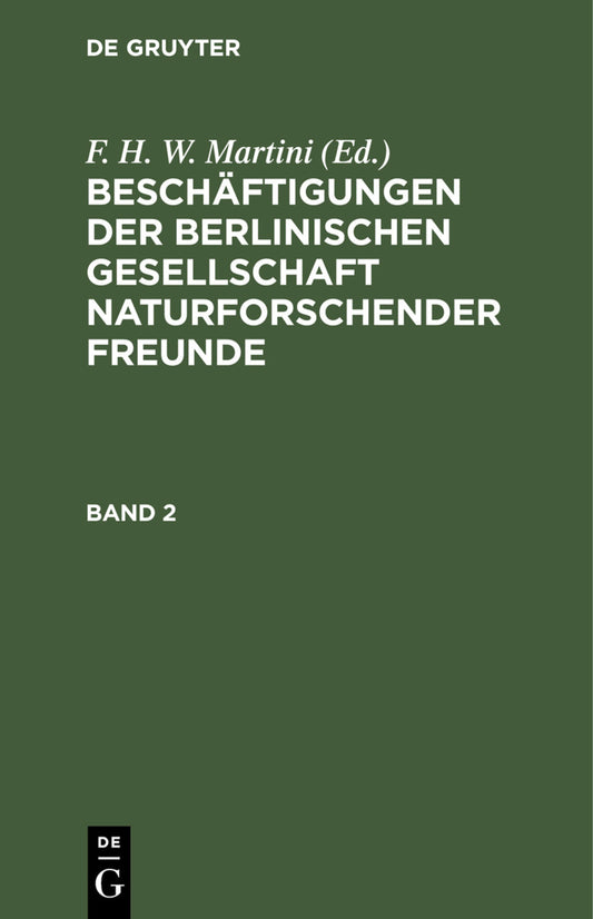Beschäftigungen der Berlinischen Gesellschaft Naturforschender Freunde. Band 2