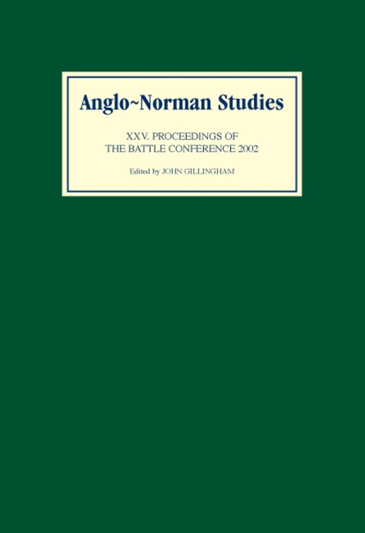 Cover image for Anglo-Norman Studies XXV ISBN 9780851159416