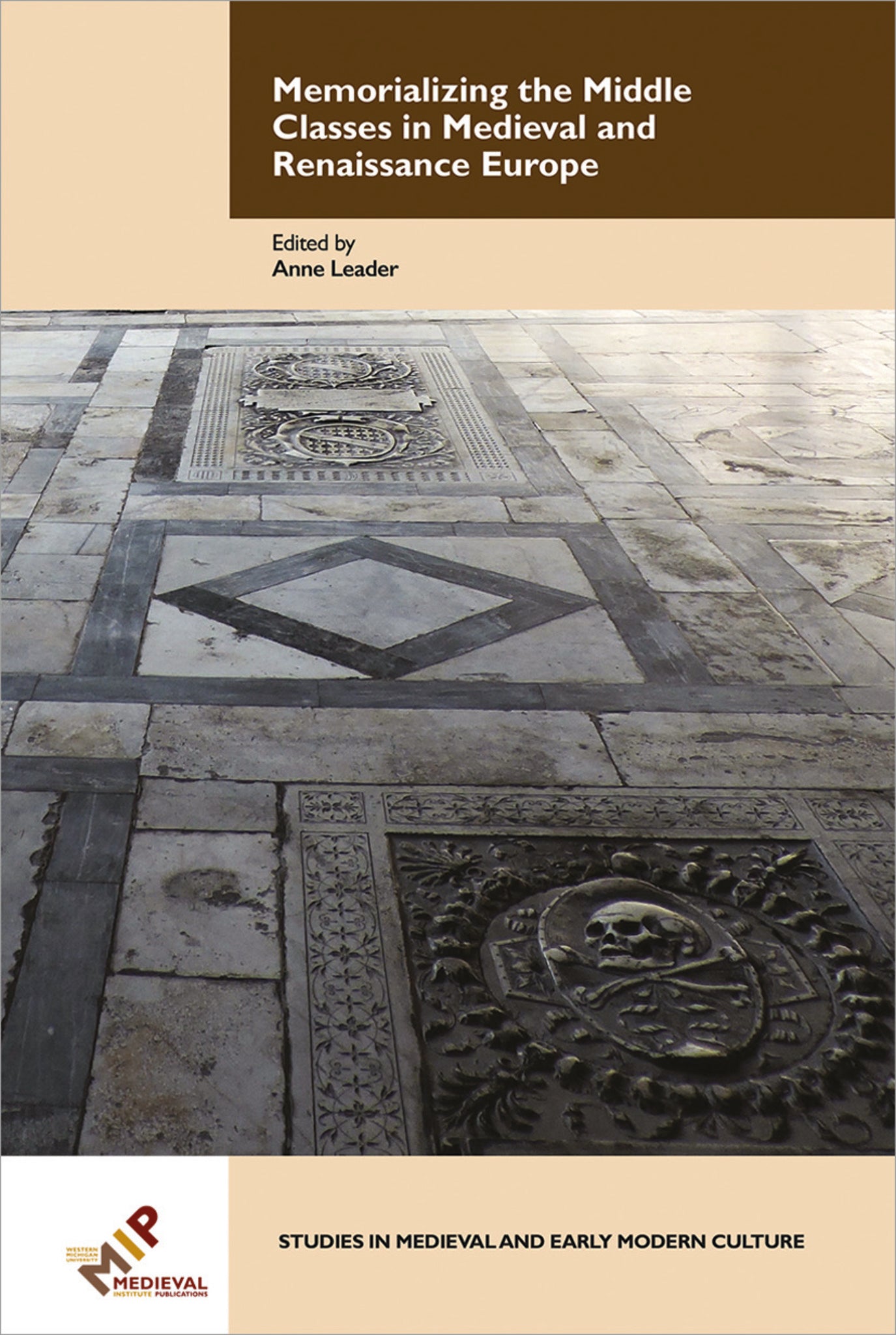 Cover image for Memorializing the Middle Classes in Medieval and Renaissance Europe ISBN 9781580443456