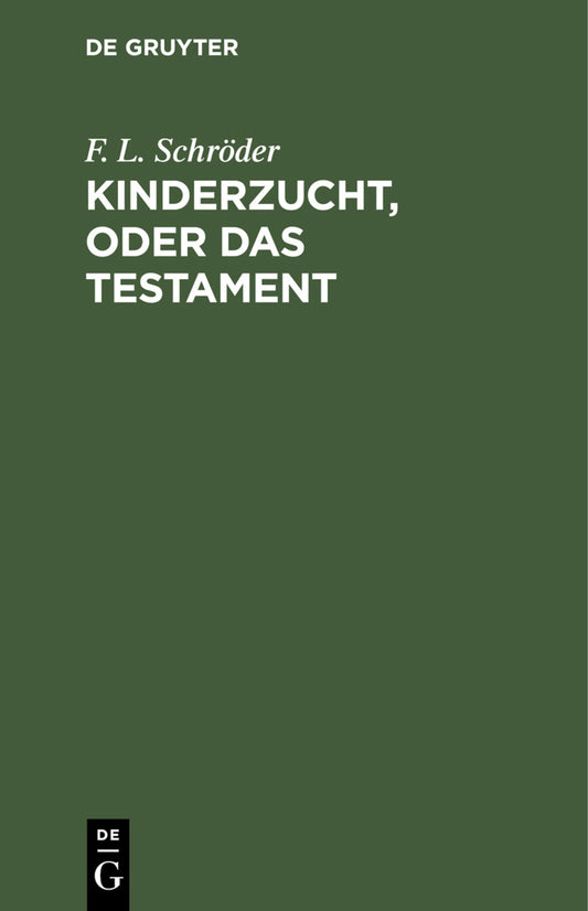 Kinderzucht, oder Das Testament
