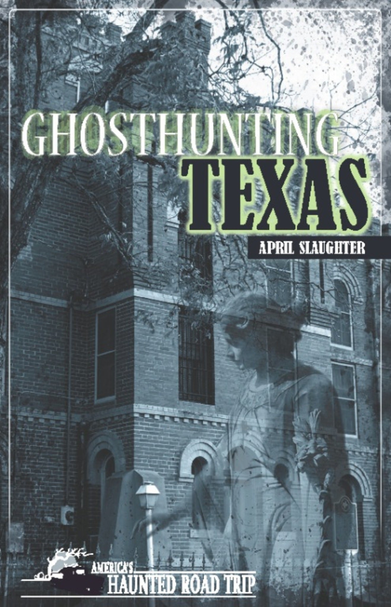 Cover image for Ghosthunting Texas ISBN 9781578603602
