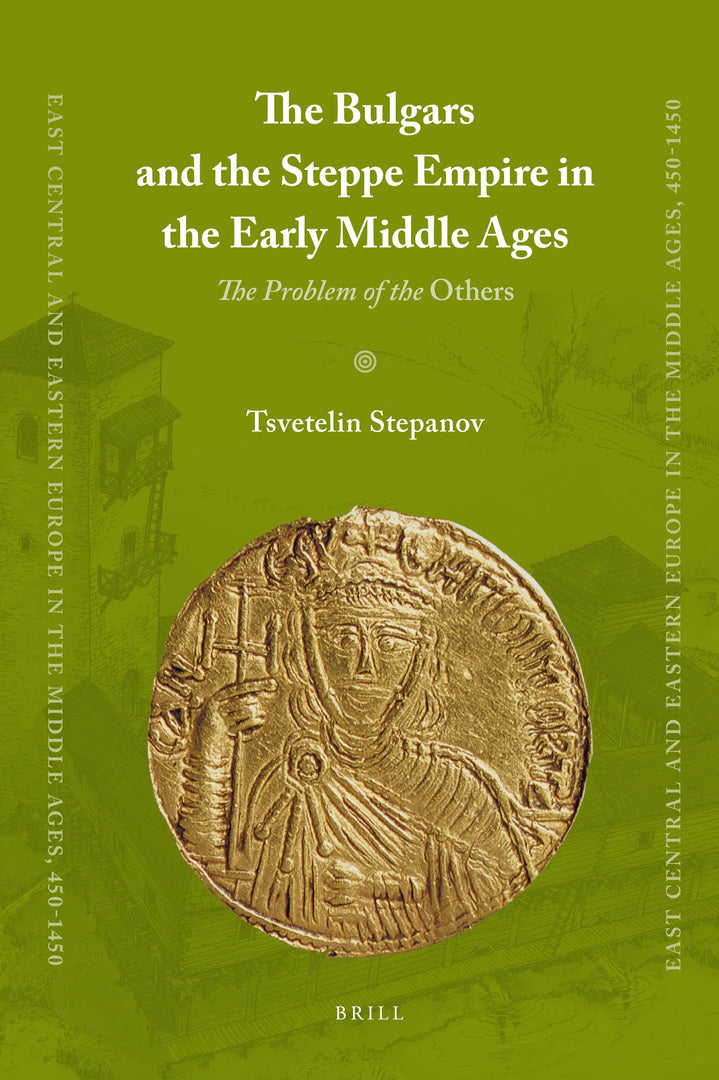 Cover image for The Bulgars and the Steppe Empire in the Early Middle Ages ISBN 9789004180017