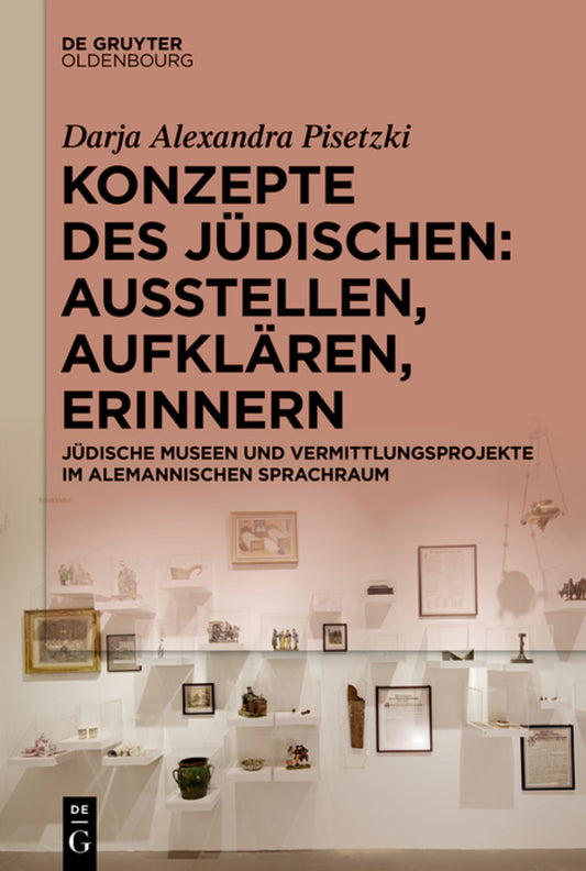 Konzepte des Jüdischen: Ausstellen, Aufklären, Erinnern