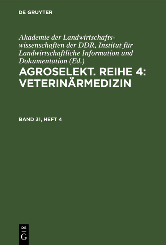 Agroselekt. Reihe 4: Veterinärmedizin. Band 31, Heft 4