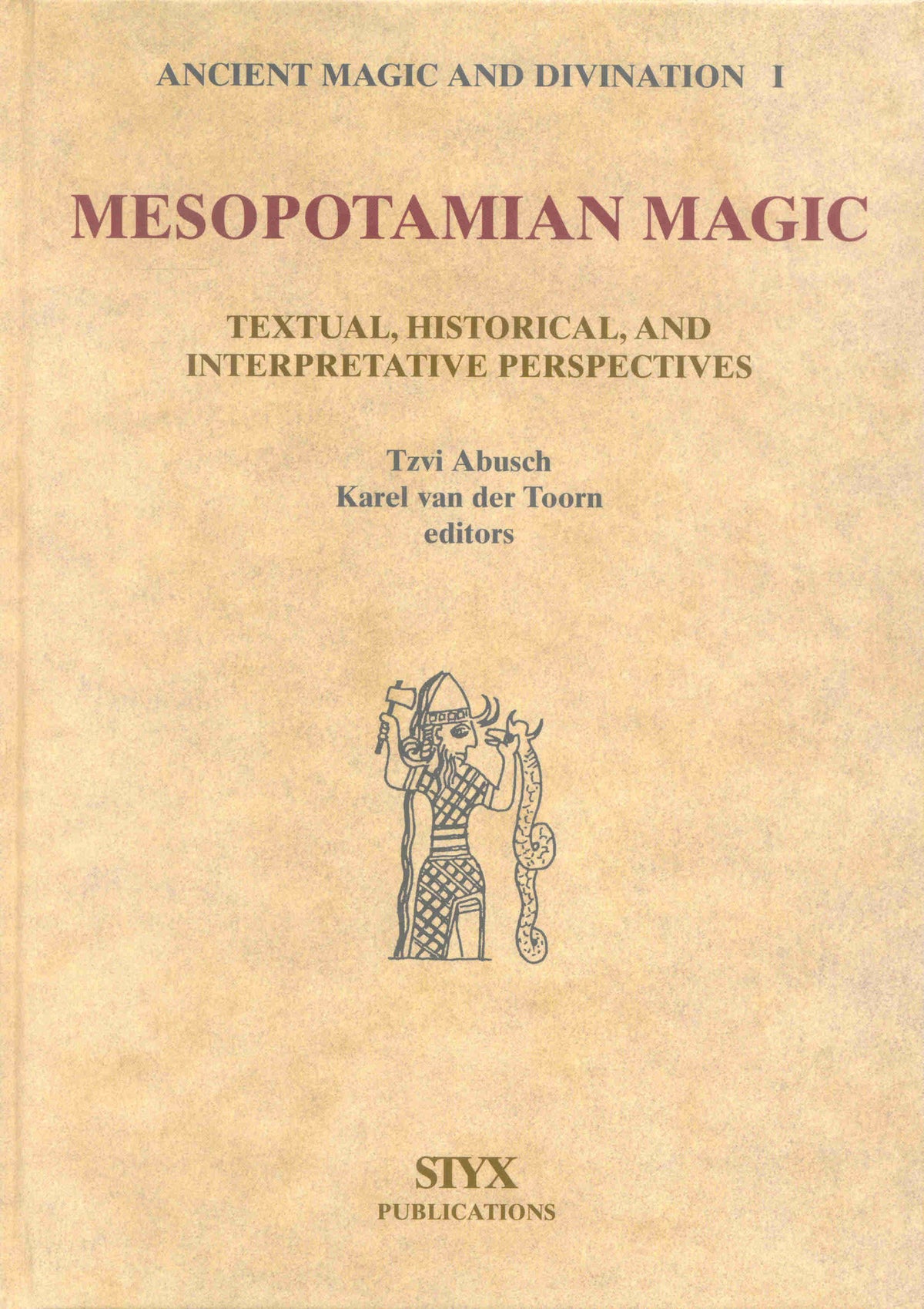 Cover image for Mesopotamian Magic: Textual, Historical and Interpretative Perspectives ISBN 9789056930332