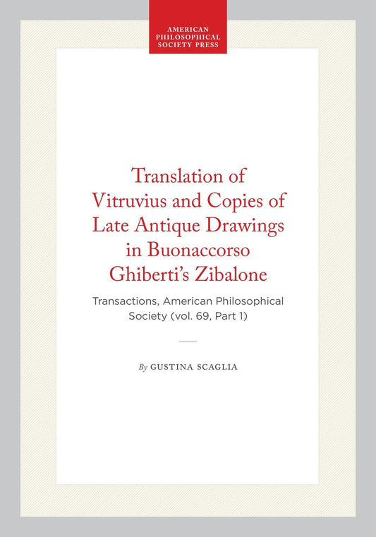 Translation of Vitruvius and Copies of Late Antique Drawings in Buonaccorso Ghiberti’s Zibalone