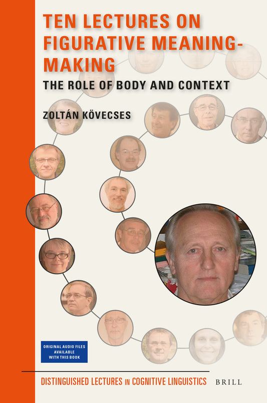 Ten Lectures on Figurative Meaning-Making: The Role of Body and Context