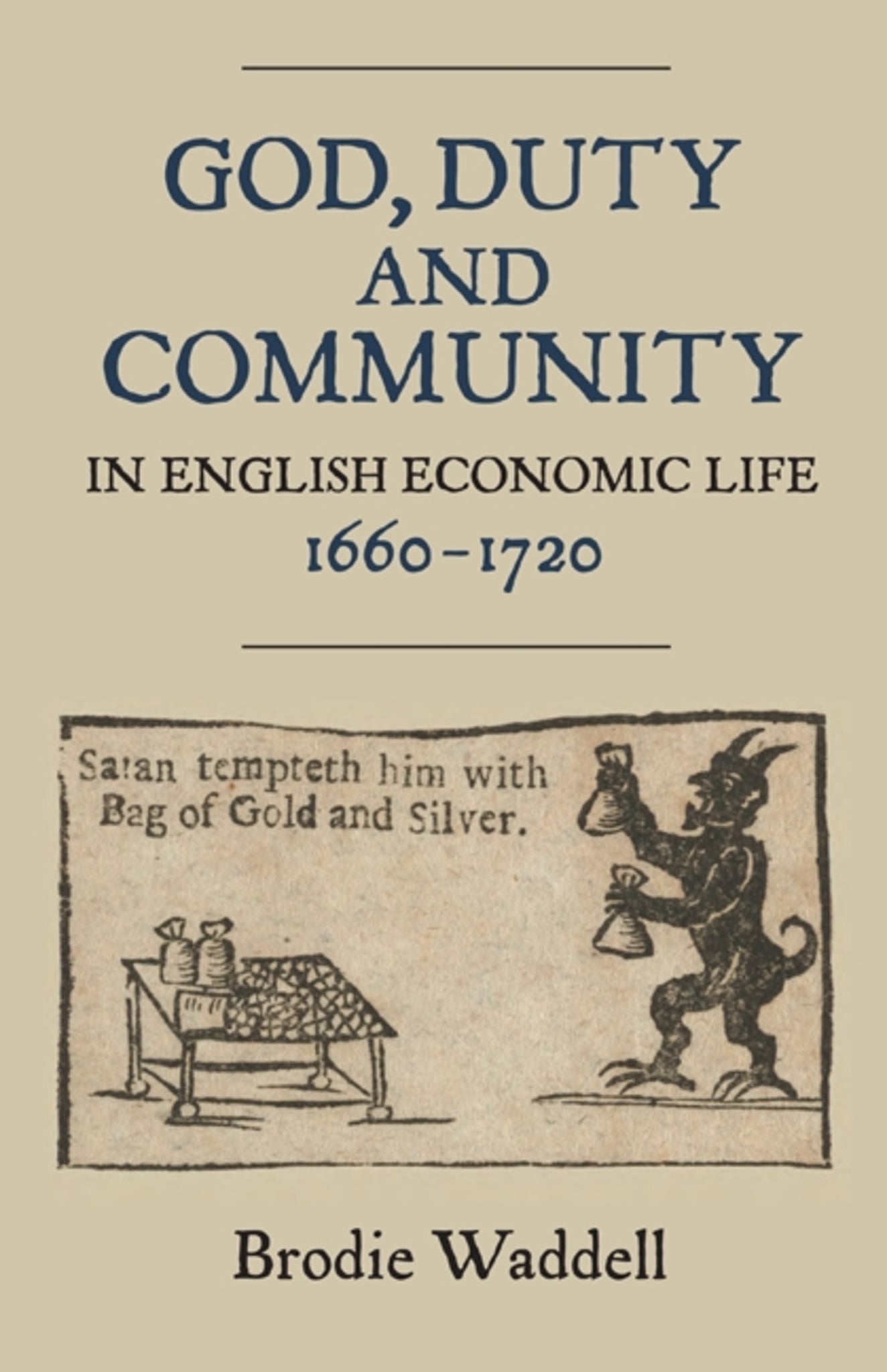 Cover image for God, Duty and Community in English Economic Life, 1660-1720 ISBN 9781843837794