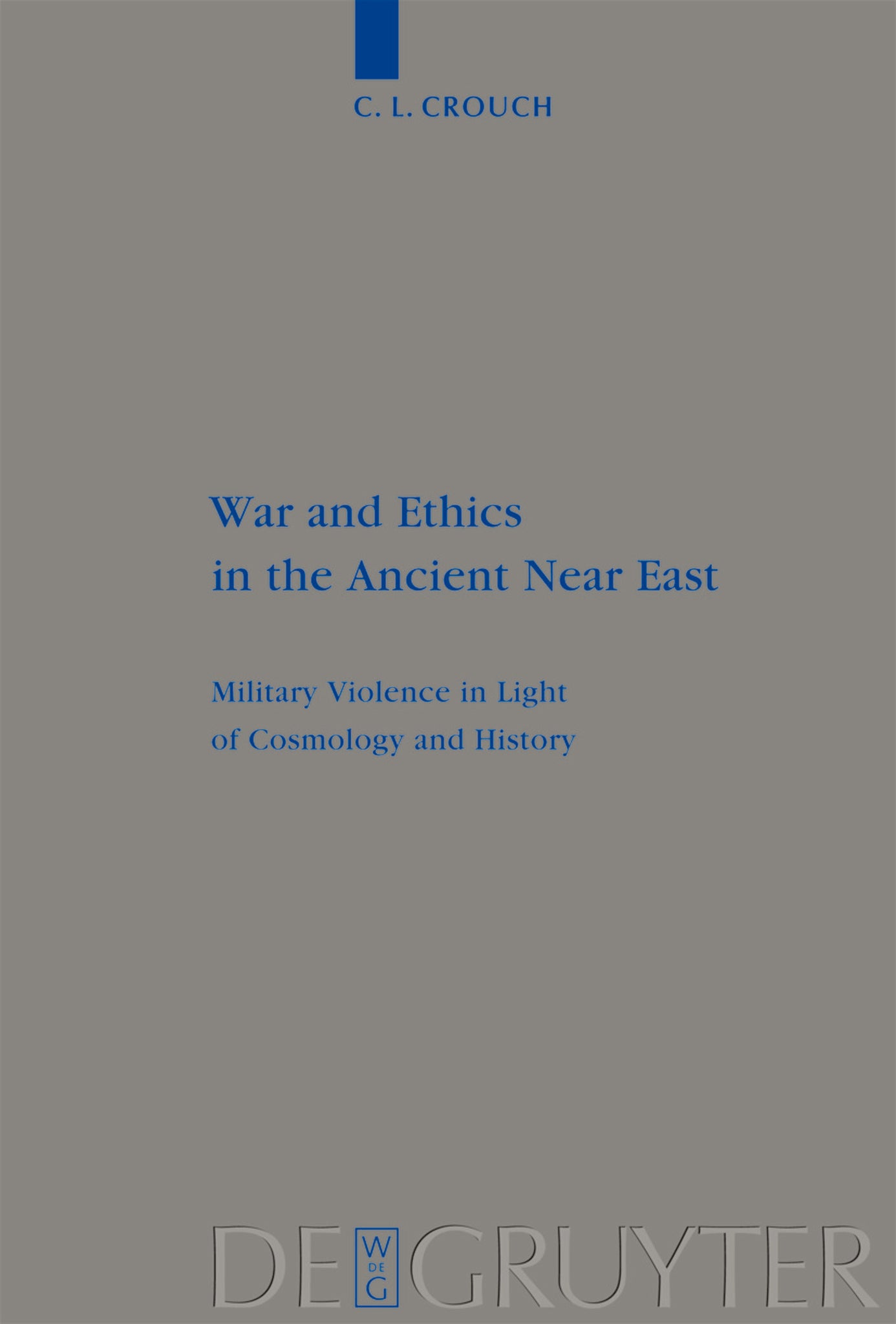 War and Ethics in the Ancient Near East