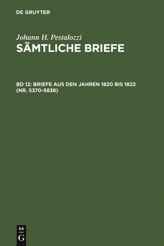 Briefe aus den Jahren 1820 bis 1822 (Nr. 5370-5838)