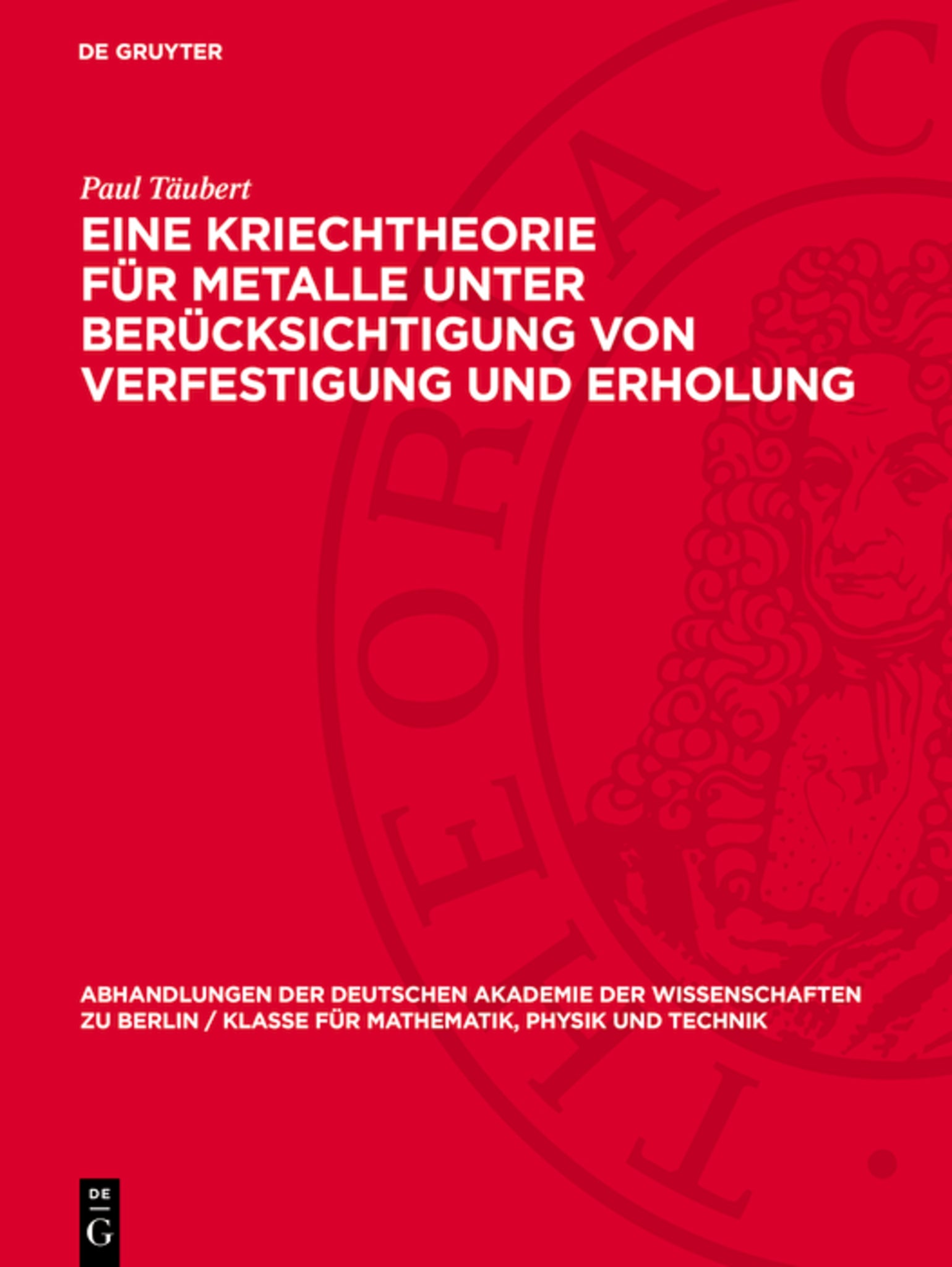 Eine Kriechtheorie für Metalle unter Berücksichtigung von Verfestigung und Erholung