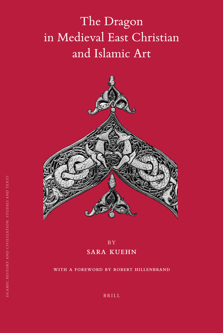 Cover image for The Dragon in Medieval East Christian and Islamic Art ISBN 9789004186637