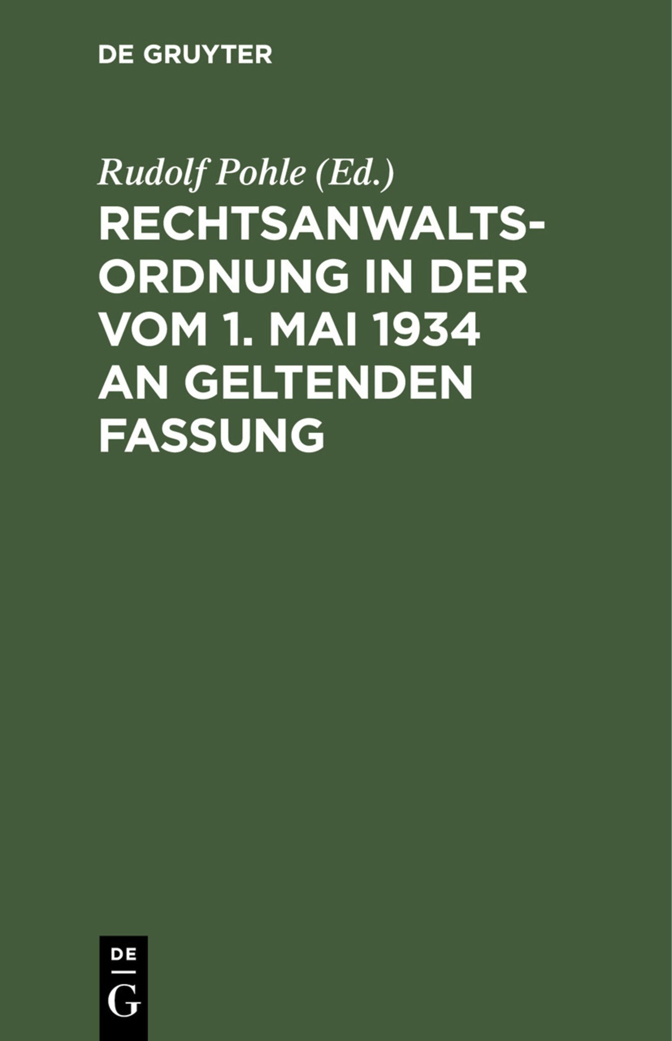 Rechtsanwaltsordnung in der vom 1. Mai 1934 an geltenden Fassung