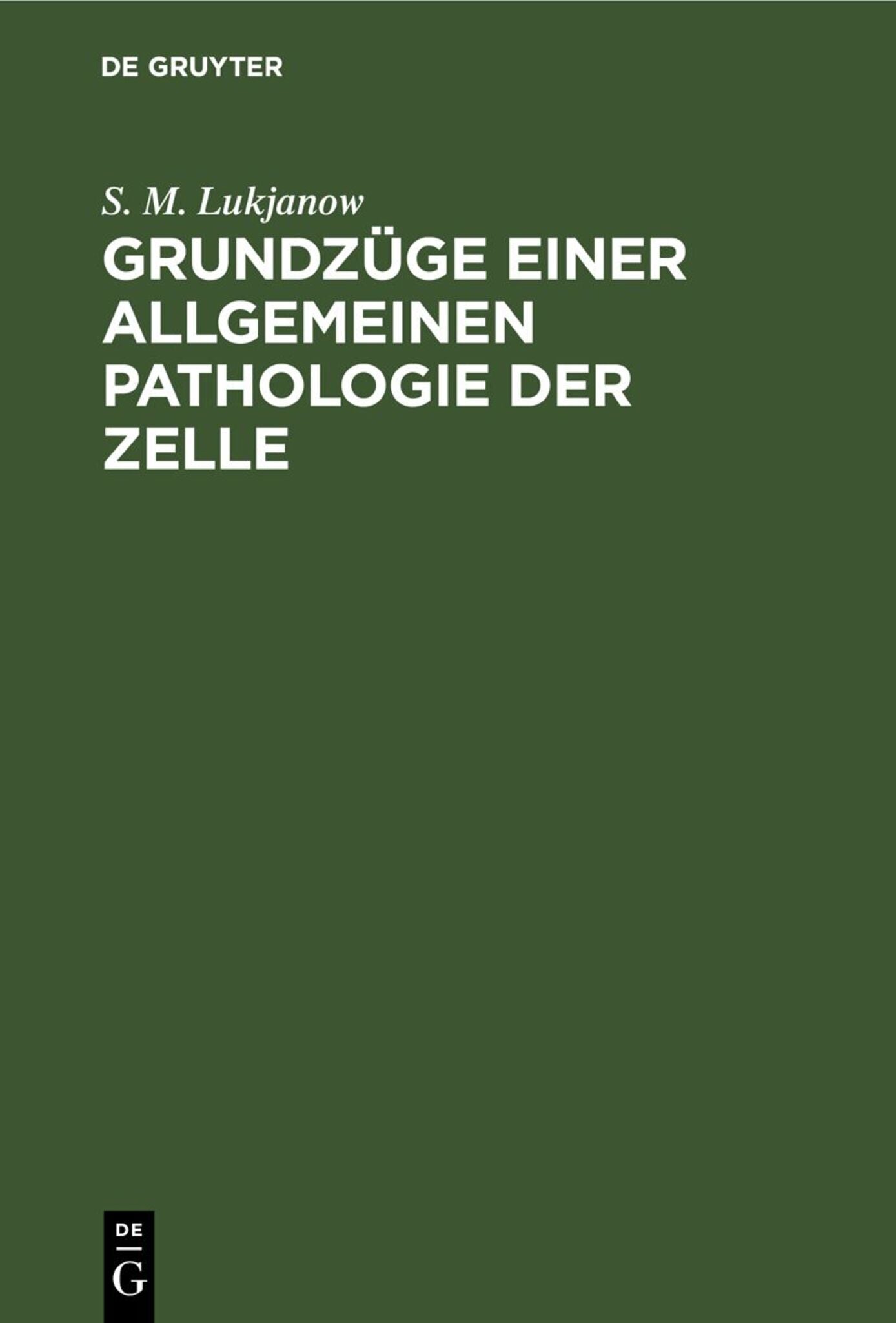Grundzüge einer allgemeinen Pathologie der Zelle