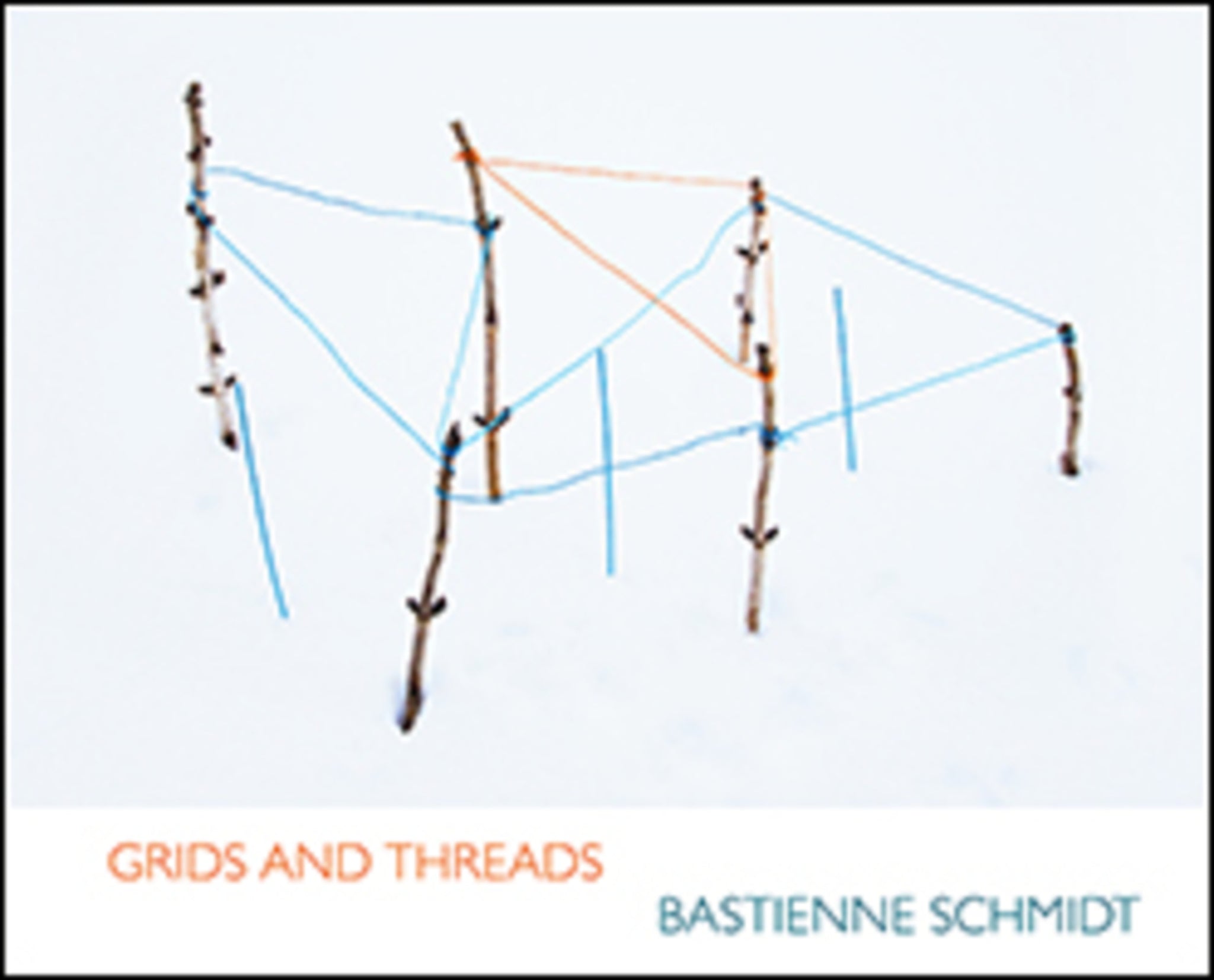 Bastienne Schmidt: Grids and Threads