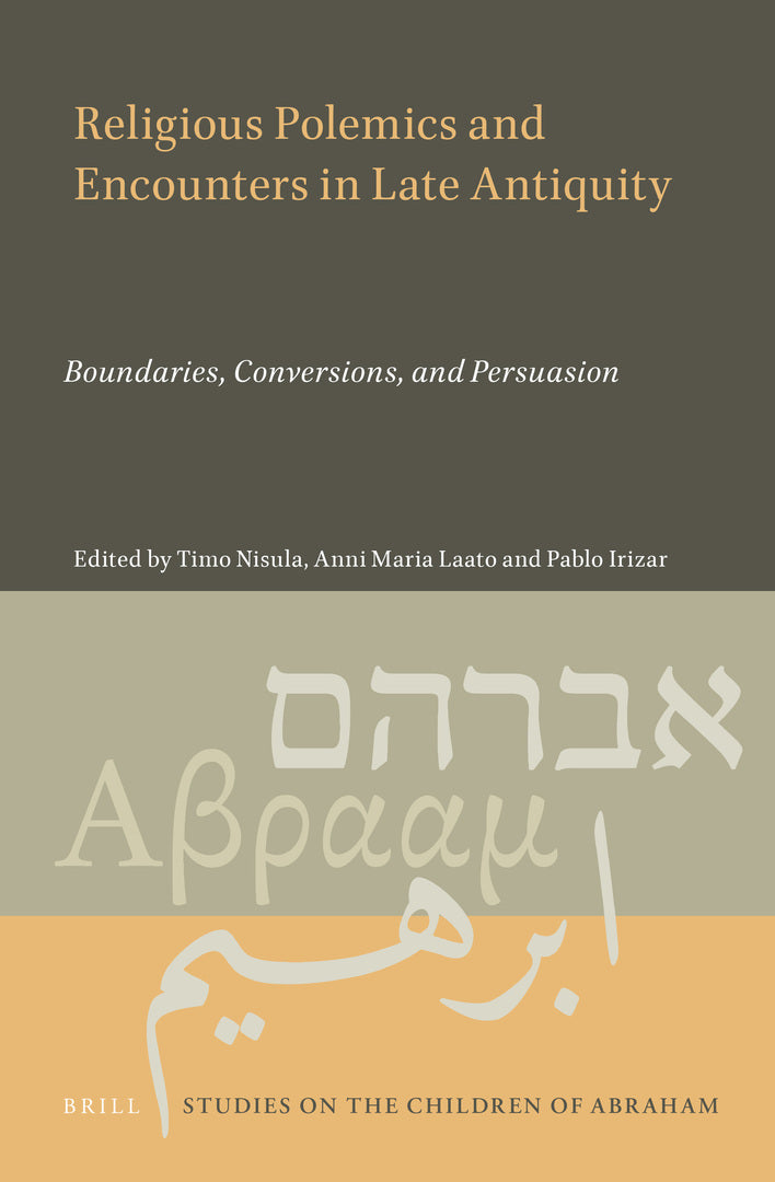Religious Polemics and Encounters in Late Antiquity